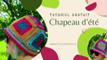 Le chapeau d'été au crochet, la rage de la saison!
